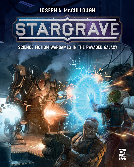 Stargrave: Science Fiction Wargames in the Ravaged Galaxy Hardcover Book – April 27, 2021